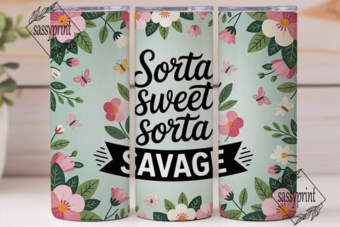 Sorta Sweet Sorta Savage 20oz Tumbler Sublimation sassyprint 