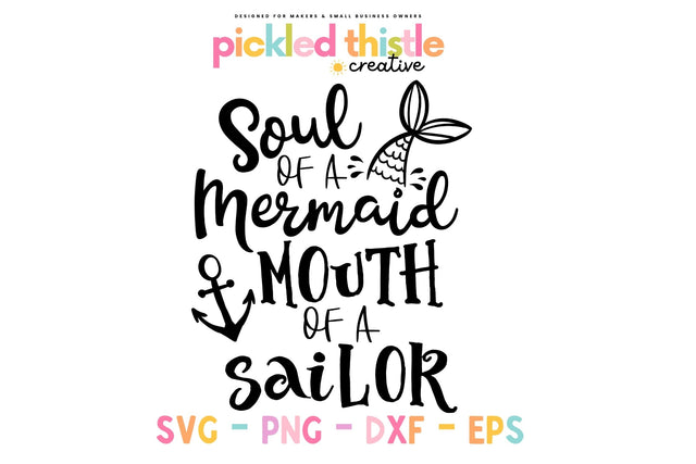 Soul Of A Mermaid Mouth Of A Sailor Funny SVG SVG Pickled Thistle Creative 