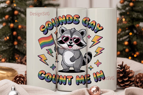 Sounds Gay Raccoon 20oz Tumbler Sublimation DesignSVG 