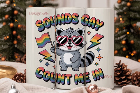Sounds Gay Raccoon 20oz Tumbler Sublimation DesignSVG 