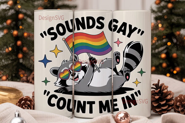 Sounds Gay Raccoon 20oz Tumbler Wrap Sublimation DesignSVG 