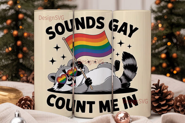 Sounds Gay Raccoon 20oz Tumbler Wrap Sublimation DesignSVG 