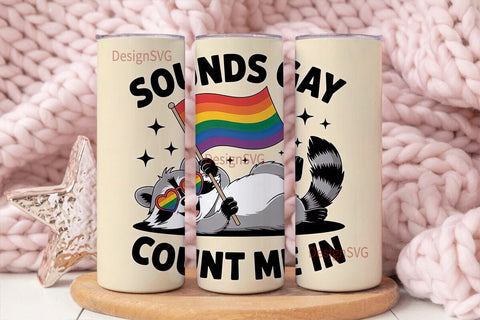 Sounds Gay Raccoon 20oz Tumbler Wrap Sublimation DesignSVG 