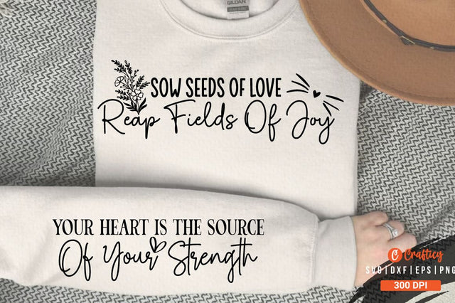 Sow seeds of love reap fields of joy Sleeve SVG Design SVG Designangry 