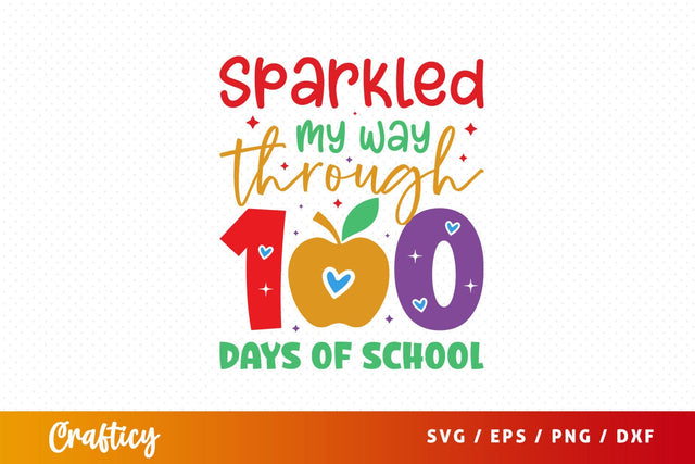 Sparkled my way through 100 days of school Svg Design SVG Designangry 