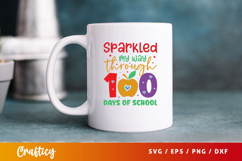 Sparkled my way through 100 days of school Svg Design SVG Designangry 