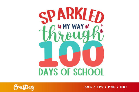 Sparkled my way through 100 days of school Svg Design SVG Designangry 