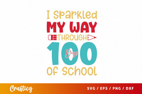 Sparkled my way through 100 days of school Svg Design SVG Designangry 