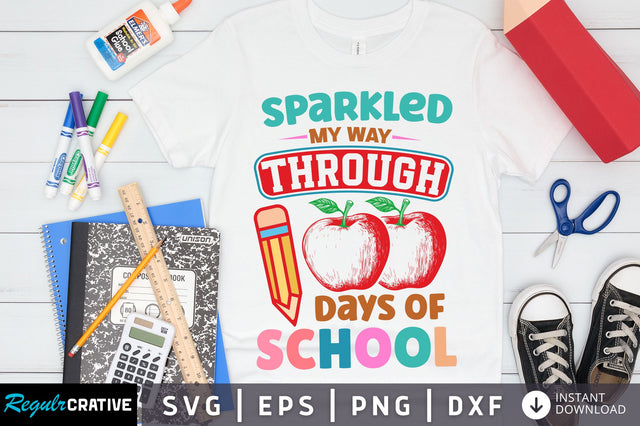 Sparkled my way through 100 days of school svg Design SVG Regulrcrative 
