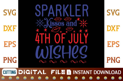 Sparkler Kisses and 4th of July Wishes svg SVG designer krishna 