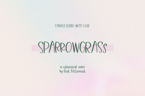 Sparrowgrass Sans Font Beck McCormick 