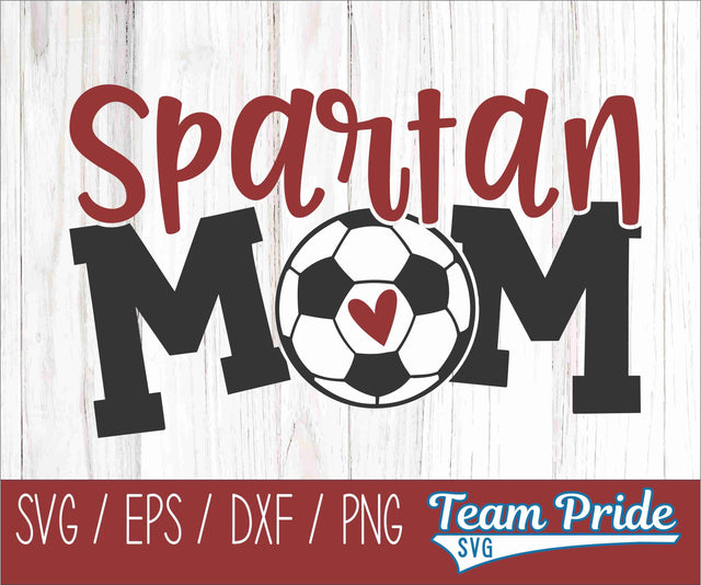 Spartans Soccer Mom SVG Digital Download Printable - SVG, EPS, DXF, PNG SVG Team Pride SVG 