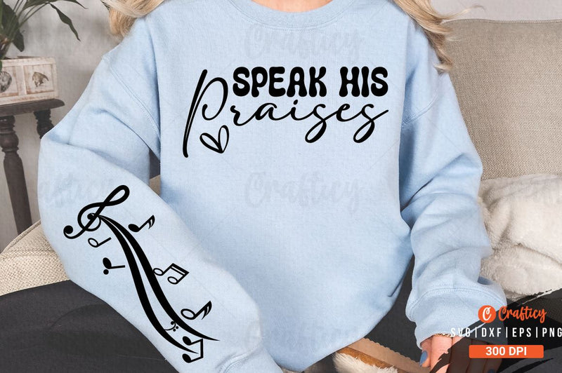 Speak His praises Sleeve SVG Design SVG Designangry 