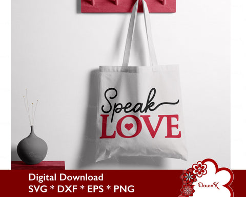 Speak Love SVG | Attract Love Affirmation Quotes SVG DawnKDesigns 