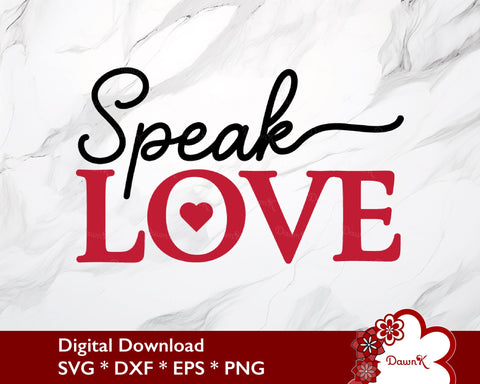 Speak Love SVG | Attract Love Affirmation Quotes SVG DawnKDesigns 