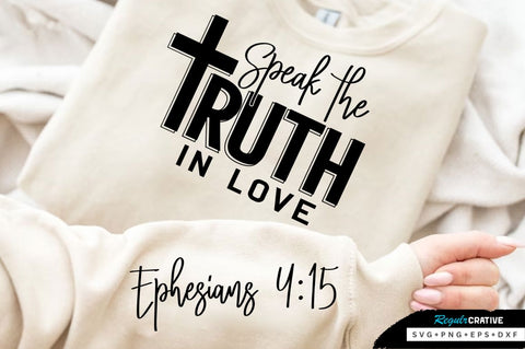 Speak The Truth In Love SVG Design SVG Regulrcrative 