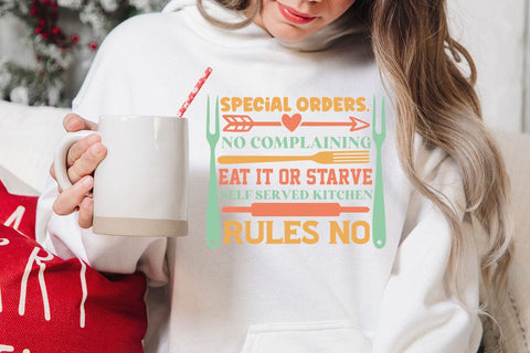 Special Orders. On Complaining Eat It Or Starve Self Served Kitchen Rules No SVG Angelina750 