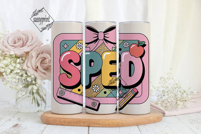 Sped Teacher 20oz Tumbler Wrap Sublimation sassyprint 