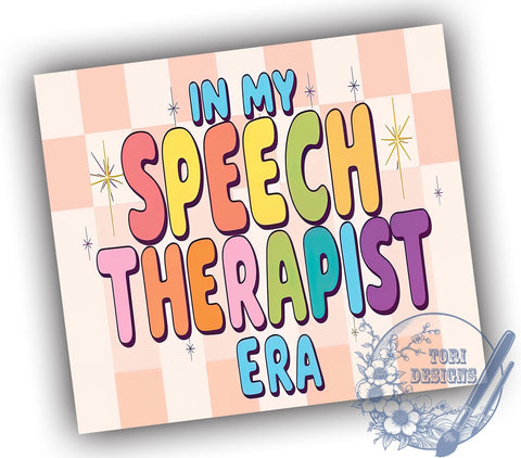 Speech Therapist Tumbler Wrap, In My Speech Therapist Era, 20oz Tumbler Design, Sublimation PNG, Speech Therapy Gift, Educational Drinkware, Custom Tumbler Design Sublimation ToriDesigns 