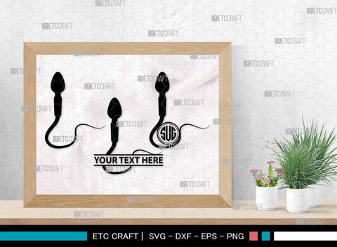 Sperm Monogram, Sperm Silhouette, Sperm SVG, Male Anatomy Svg, Semen Svg, Cum Svg, Sex Funtion Svg, Human sperm cell Svg, SB00581 SVG ETC Craft 