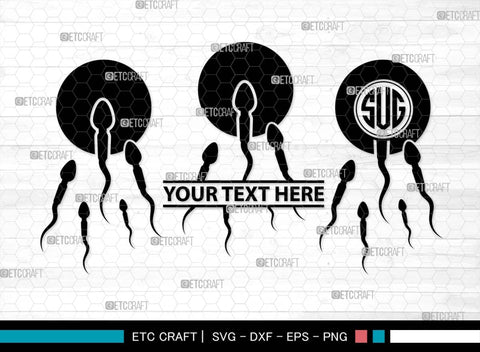 Sperm Monogram, Sperm Silhouette, Sperm SVG, Male Anatomy Svg, Semen Svg, Cum Svg, Sex Funtion Svg, Human sperm cell Svg, SB00581 SVG ETC Craft 