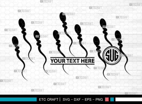 Sperm Monogram, Sperm Silhouette, Sperm SVG, Male Anatomy Svg, Semen Svg, Cum Svg, Sex Funtion Svg, Human sperm cell Svg, SB00581 SVG ETC Craft 