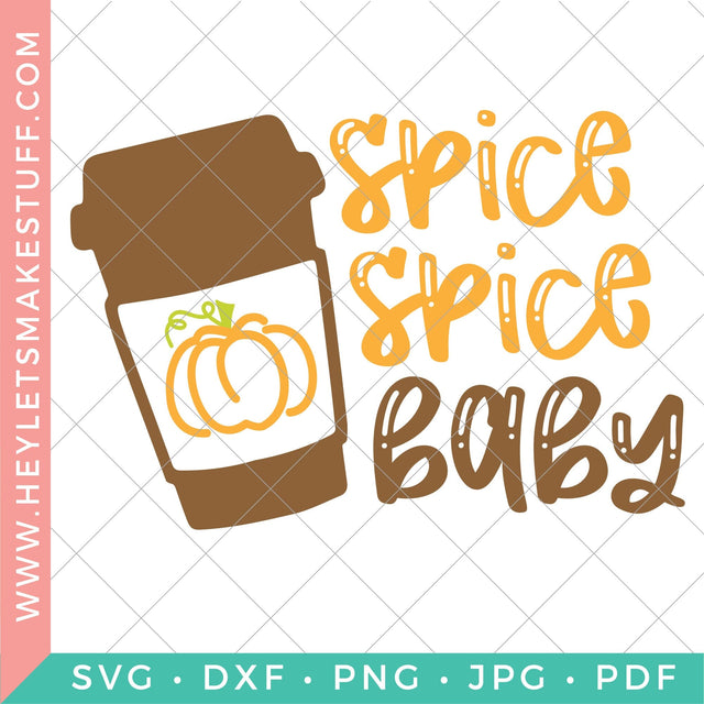 Spice Spice Baby SVG Hey Let's Make Stuff 