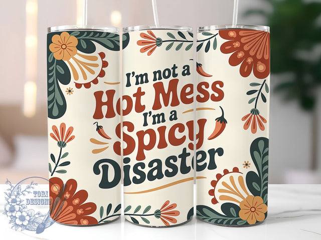 Spicy Disaster 20oz Tumbler, Spicy Disaster Wrap, Humor Sublimation Design, Sarcastic Quote PNG, Sassy Tumbler Wrap, 20oz Tumbler Sublimation ToriDesigns 