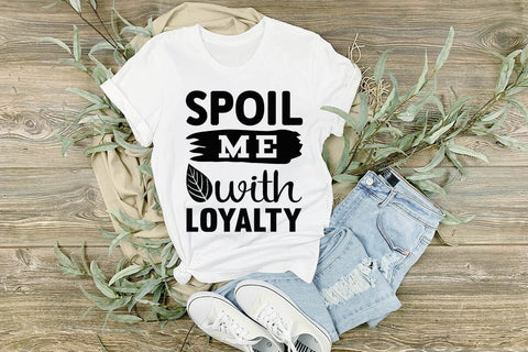 Spoil me with loyalty-01 SVG Angelina750 
