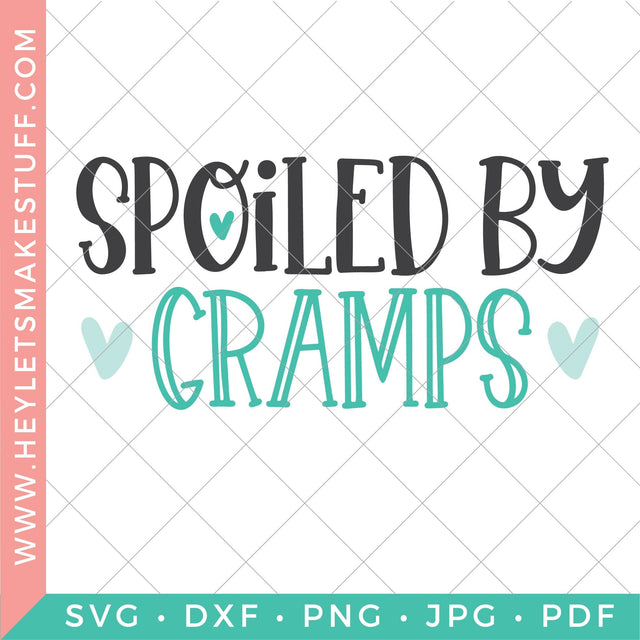 Spoiled by Gramps SVG Hey Let's Make Stuff 