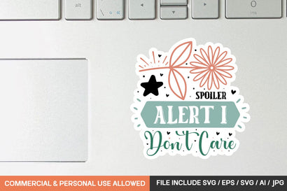 Spoiler Alert I Don't Care Sticker svg design SVG designmaster24 