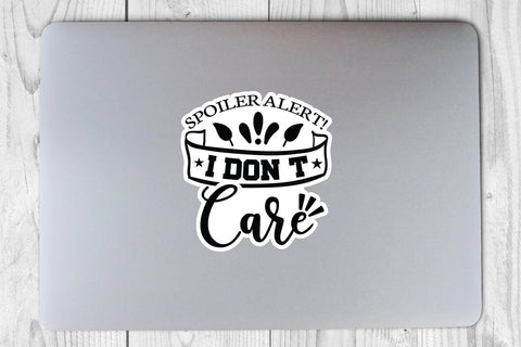 Spoiler Alert I Dont Care SVG Angelina750 