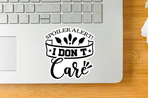 Spoiler Alert I Dont Care SVG Angelina750 