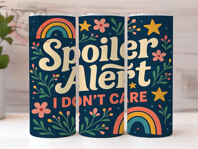 Spoiler I Don’t Care 20oz Tumbler, I Don’t Care Tumbler, Humor Sublimation Wrap, Sarcastic Quote Design, Cute PNG, 20oz Tumbler Wrap Sublimation Lara' s Designs 