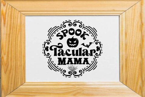 Spook Tacular Mama SVG Angelina750 