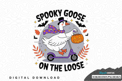 Spooky goose on the loose halloween design Sublimation Regulrcrative 