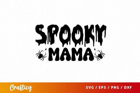 Spooky Mama svg Design SVG Designangry 