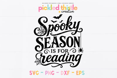 Spooky Season Is For Reading SVG SVG Pickled Thistle Creative 