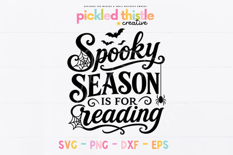 Spooky Season Is For Reading SVG SVG Pickled Thistle Creative 