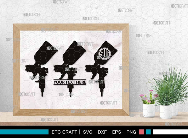 Spray Gun Monogram, Spray Gun Silhouette, Spray Gun SVG, Painting Gun ...