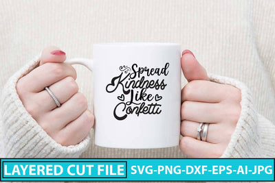 Spread Kindness Like Confetti SVG Design SVG Syaman 