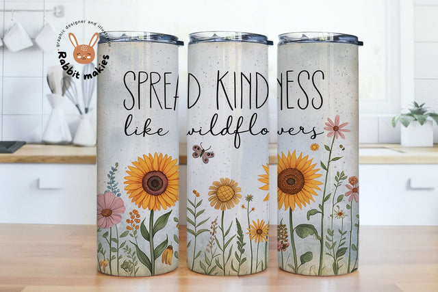 Spread Kindness Like Wildflowers 20oz Skinny Tumbler Sublimation Designs Sublimation Rabbitmakies 