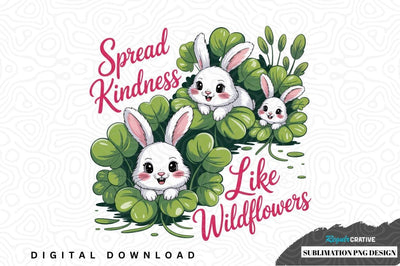 Spread kindness like wildflowers sublimation png design Sublimation Regulrcrative 