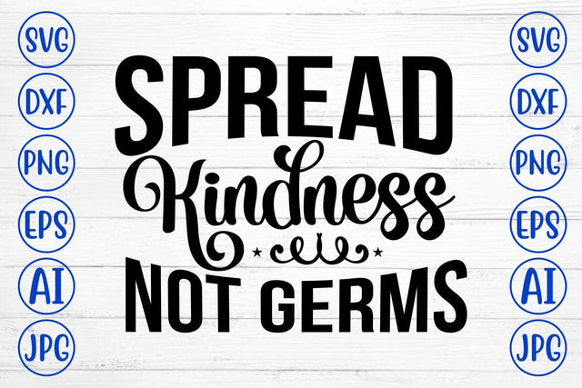 Spread Kindness Not Germs SVG Cut File SVG Syaman 