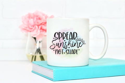Spread Sunshine Not Shade - Motivational Sublimation Sublimation CraftLabSVG 