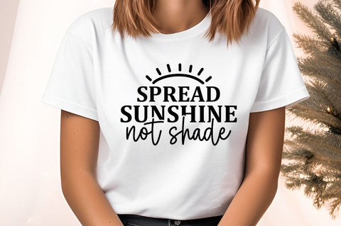 Spread Sunshine Not Shade svg Design SVG Designangry 