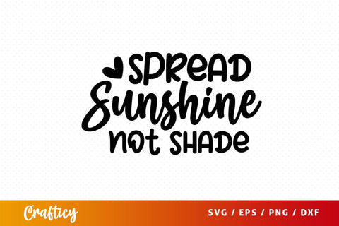 Spread sunshine not shade SVG Design SVG Designangry 