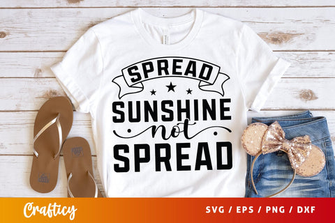 Spread Sunshine Not Shade Svg Design SVG Designangry 