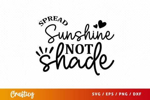 Spread sunshine not shade SVG Design SVG Designangry 