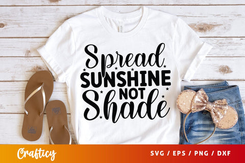 Spread Sunshine Not Shade SVG Design SVG Designangry 